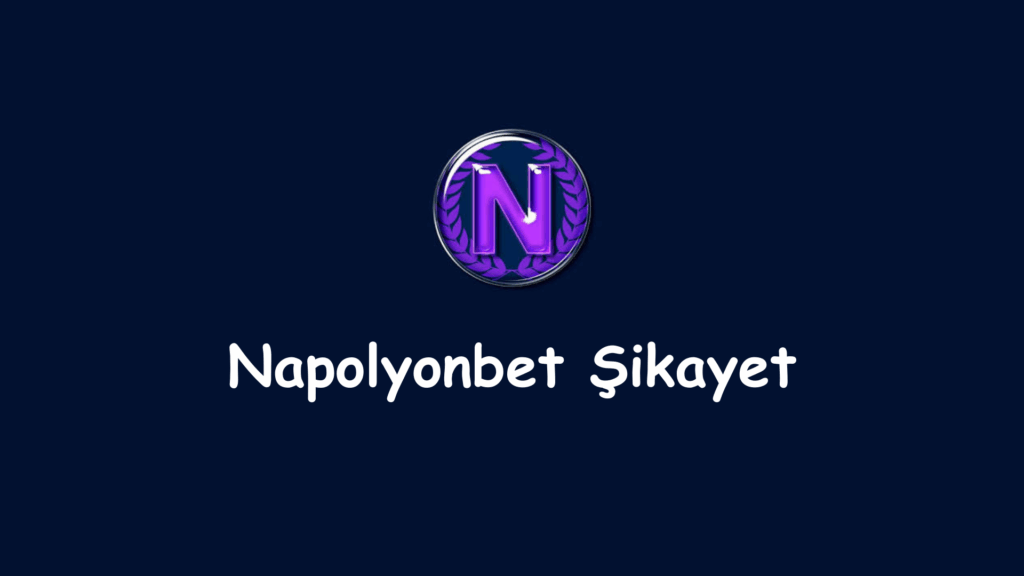 napolyonbet şikayet